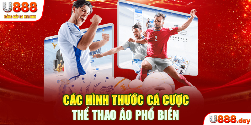 Các hình thước cá cược thể thao ảo phổ biến