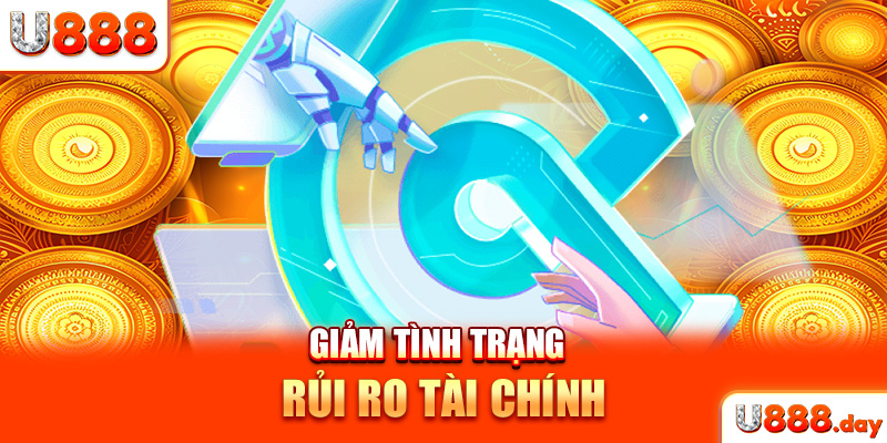 Giảm tình trạng rủi ro tài chính 