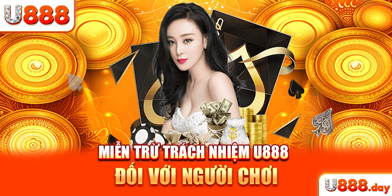 Miễn trừ trách nhiệm U888 đối với người chơi