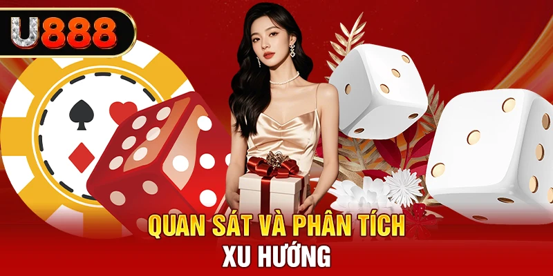 Quan sát và phân tích xu hướng 