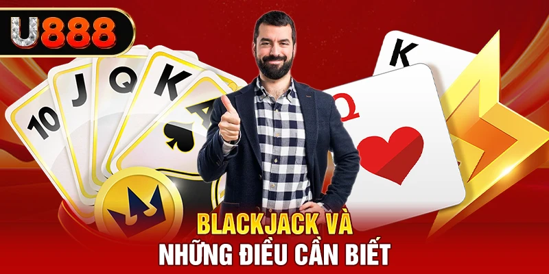 Blackjack và những điều cần biết