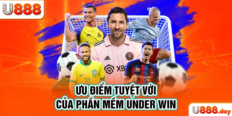 Ưu điểm tuyệt vời của phần mềm Under Win